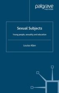 cover of the book Sexual Subjects: Young people, sexuality and education