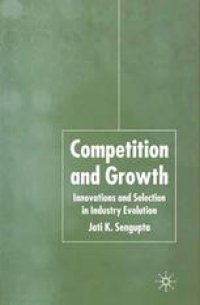 cover of the book Competition and Growth: Innovations and Selection in Industry Evolution