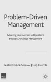 cover of the book Problem-Driven Management: Achieving Improvement in Operations through Knowledge Management