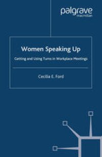 cover of the book Women Speaking Up: Getting and Using Turns in Workplace Meetings