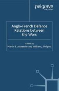 cover of the book Anglo-French Defence Relations between the Wars