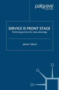 cover of the book Service is Front Stage: Positioning Services for Value Advantage