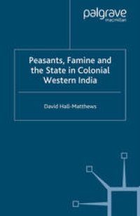 cover of the book Peasants, Famine and the State in Colonial Western India