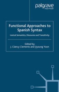 cover of the book Functional Approaches to Spanish Syntax: Lexical Semantics, Discourse and Transitivity