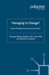 cover of the book Managing to Change?: British Workplaces and the Future of Work