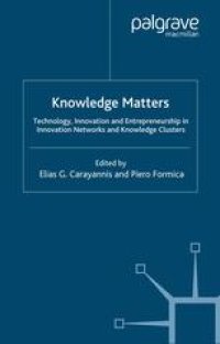 cover of the book Knowledge Matters: Technology, Innovation and Entrepreneurship in Innovation Networks and Knowledge Clusters