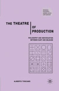 cover of the book The Theatre of Production: Philosophy and Individuation between Kant and Deleuze