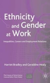 cover of the book Ethnicity and Gender at Work: Inequalities, Careers and Employment Relations