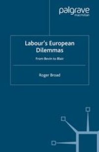 cover of the book Labour’s European Dilemmas: From Bevin to Blair