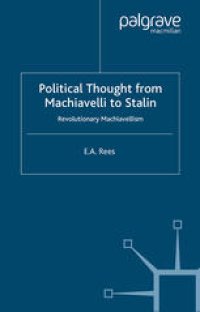 cover of the book Political Thought from Machiavelli to Stalin: Revolutionary Machiavellism