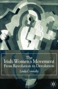 cover of the book The Irish Women’s Movement: From Revolution to Devolution