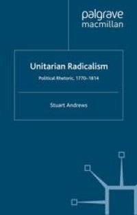 cover of the book Unitarian Radicalism: Political Rhetoric, 1770-1814