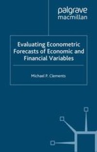 cover of the book Evaluating Econometric Forecasts of Economic and Financial Variables