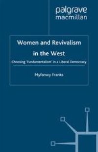 cover of the book Women and Revivalism in the West: Choosing ‘Fundamentalism’ in a Liberal Democracy