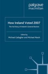 cover of the book How Ireland Voted 2007: The Full Story of Ireland’s General Election