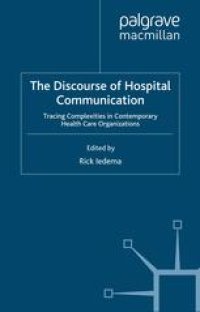 cover of the book The Discourse of Hospital Communication: Tracing Complexities in Contemporary Health Care Organizations