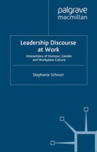 cover of the book Leadership Discourse at Work: Interactions of Humour, Gender and Workplace Culture