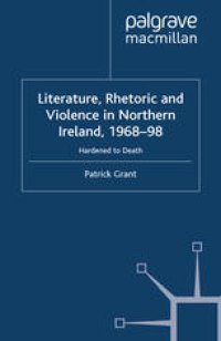 cover of the book Literature, Rhetoric and Violence in Northern Ireland, 1968–98: Hardened to Death