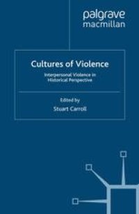 cover of the book Cultures of Violence: Interpersonal Violence in Historical Perspective