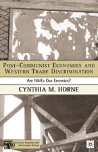 cover of the book Post-Communist Economies and Western Trade Discrimination: Are NMEs Our Enemies?