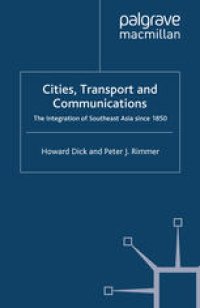 cover of the book Cities, Transport and Communications: The Integration of Southeast Asia since 1850