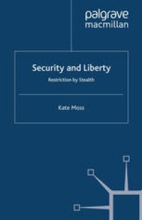 cover of the book Security and Liberty: Restriction by Stealth