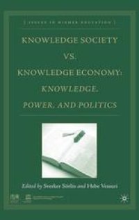 cover of the book Knowledge Society vs. Knowledge Economy: Knowledge, Power, and Politics