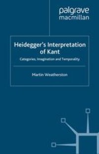 cover of the book Heidegger’s Interpretation of Kant: Categories, Imagination and Temporality