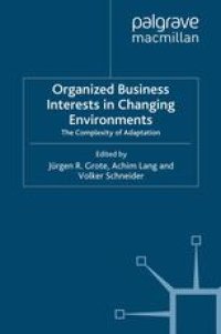 cover of the book Organized Business Interests in Changing Environments: The Complexity of Adaptation