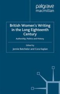 cover of the book British Women’s Writing in the Long Eighteenth Century: Authorship, Politics and History