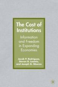 cover of the book The Cost of Institutions: Information and Freedom in Expanding Economies