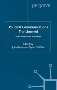 cover of the book Political Communications Transformed: From Morrison to Mandelson