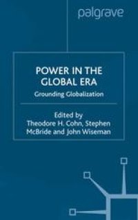 cover of the book Power in the Global Era: Grounding Globalization