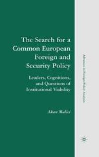 cover of the book The Search for a Common European Foreign and Security Policy: Leaders, Cognitions, and Questions of Institutional Viability