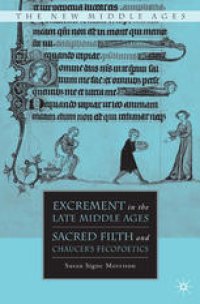 cover of the book Excrement in the Late Middle Ages: Sacred Filth and Chaucer’s Fecopoetics