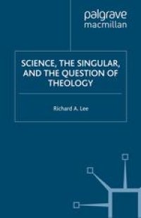 cover of the book Science, the Singular, and the Question of Theology