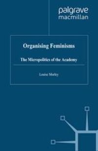 cover of the book Organising Feminisms: The Micropolitics of the Academy