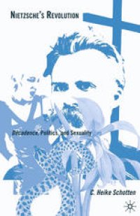 cover of the book Nietzsche’s Revolution: Décadence, Politics, and Sexuality