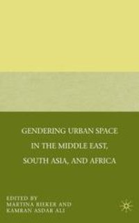 cover of the book Gendering Urban Space in the Middle East, South Asia, and Africa