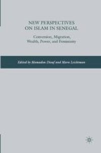 cover of the book New Perspectives on Islam in Senegal: Conversion, Migration, Wealth, Power, and Femininity