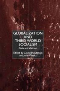 cover of the book Globalization and Third-World Socialism: Cuba and Vietnam