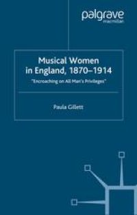 cover of the book Musical Women in England, 1870–1914: Encroaching on All Man’s Privileges