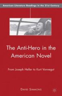 cover of the book The Anti-Hero in the American Novel: From Joseph Heller to Kurt Vonnegut