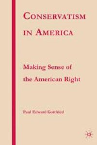 cover of the book Conservatism in America: Making Sense of the American Right