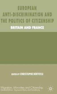 cover of the book European Anti-Discrimination and the Politics of Citizenship: Britain and France