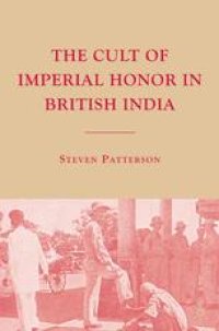 cover of the book The Cult of Imperial Honor in British India