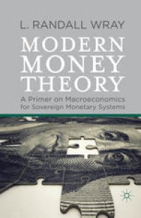 cover of the book Modern Money Theory: A Primer on Macroeconomics for Sovereign Monetary Systems