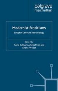 cover of the book Modernist Eroticisms: European Literature After Sexology