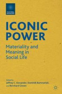 cover of the book Iconic Power: Materiality and Meaning in Social Life