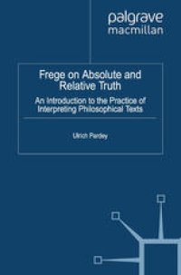 cover of the book Frege on Absolute and Relative Truth: An Introduction to the Practice of Interpreting Philosophical Texts